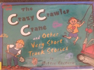 Crazy Crawler Crane was one of the favorite books for my son and me.